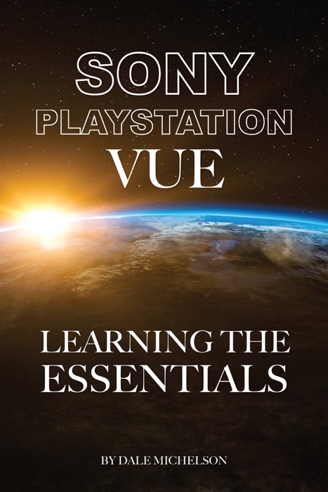 Sony Playstation Vue: Learning the Essentials