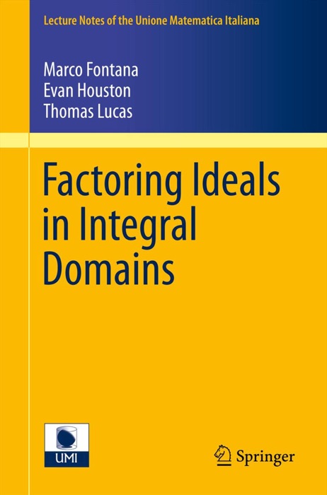 Factoring Ideals in Integral Domains