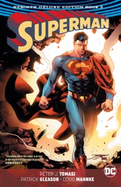 Superman: The Rebirth Deluxe Edition Book 3 - Dan Jurgens, Peter J. Tomasi, Patrick Gleason, Keith Champagne, Ryan Sook, Brett Booth, Will Conrad & Scott Godlewski by  Dan Jurgens, Peter J. Tomasi, Patrick Gleason, Keith Champagne, Ryan Sook, Brett Booth, Will Conrad & Scott Godlewski PDF Download