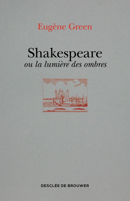 Shakespeare ou la lumière des ombres