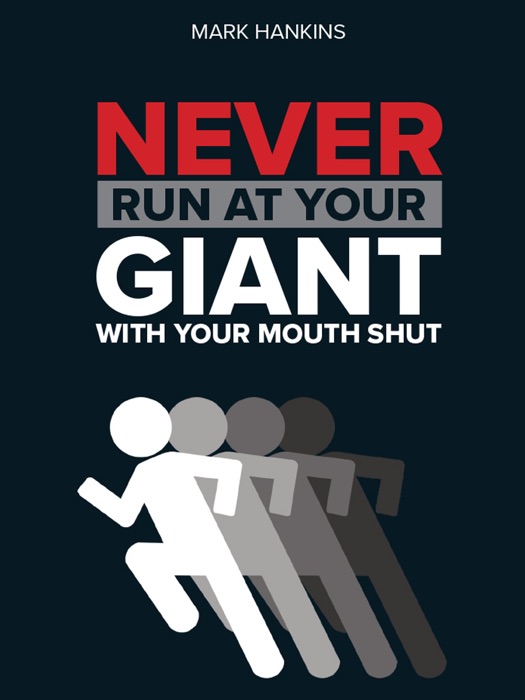 Never Run At Your Giant With Your Mouth Shut