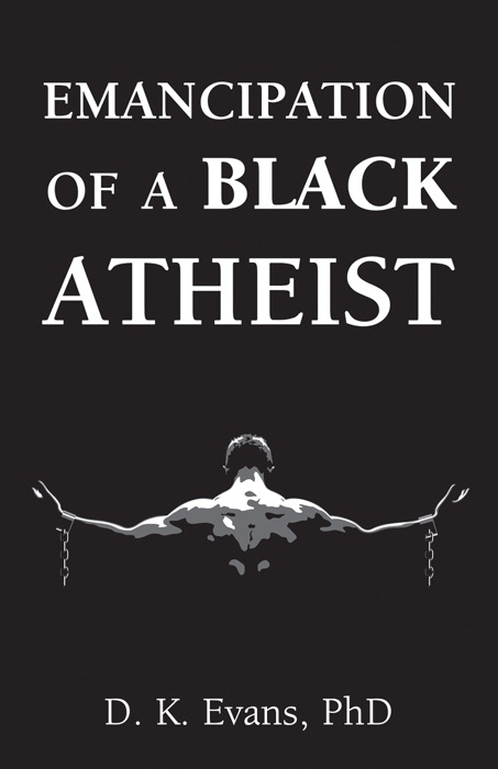 Emancipation of a Black Atheist