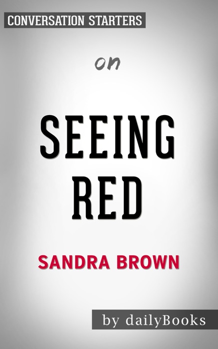 Seeing Red by Sandra Brown: Conversation Starters