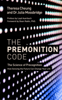 Theresa Cheung, Dr Julia Mossbridge, Dr. Dean Radin & Loyd Auerbach - The Premonition Code artwork