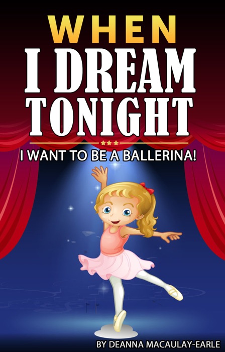 When I Dream Tonight - I Want To Be A Ballerina! (girl version)