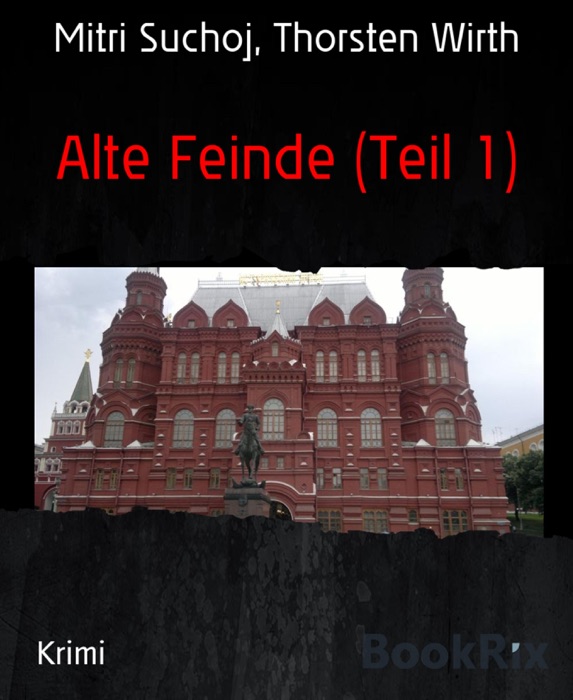 Alte Feinde (Teil 1)