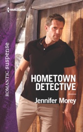 Hometown Detective - Jennifer Morey by  Jennifer Morey PDF Download