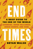 End Times - Bryan Walsh