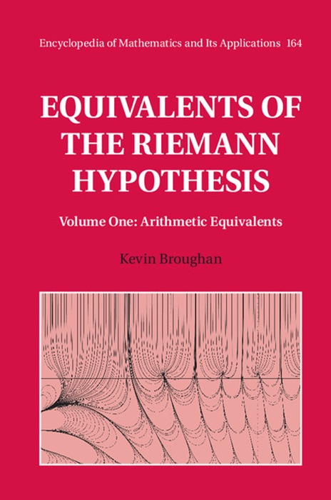 Equivalents of the Riemann Hypothesis: Volume 1