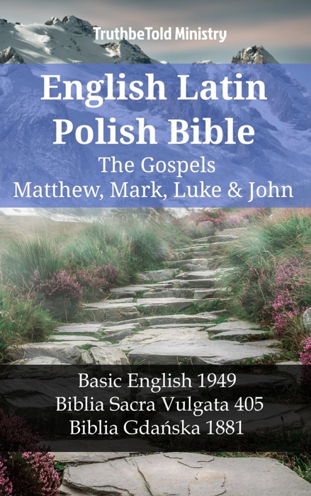 English Latin Polish Bible - The Gospels - Matthew, Mark, Luke & John