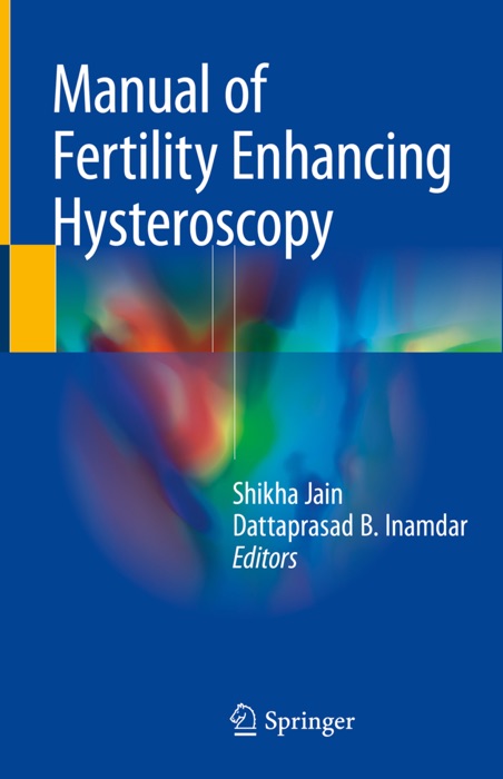 Manual of Fertility Enhancing Hysteroscopy