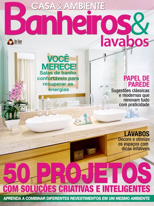 Casa & Ambiente 68 – Banheiros & Lavabos