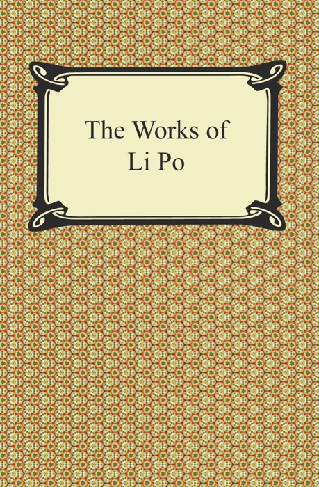 The Works of Li Po