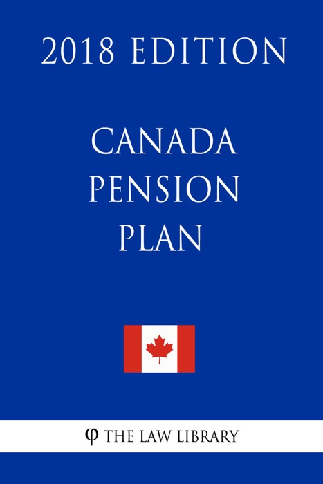 Canada Pension Plan - 2018 Edition