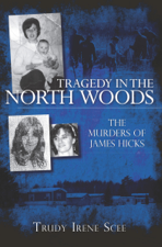 Tragedy in the North Woods - Trudy Irene Scee Cover Art