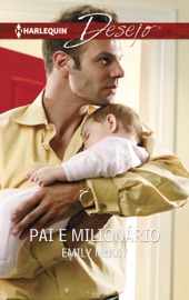 Pai e milionário - Emily McKay by  Emily McKay PDF Download