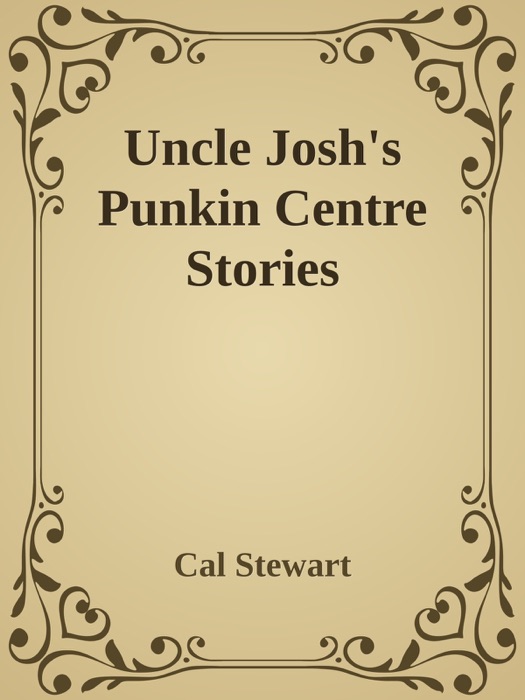 Uncle Josh's Punkin Centre Stories