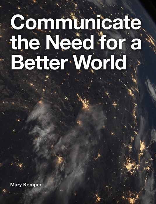 Communicate the Need for a Better World