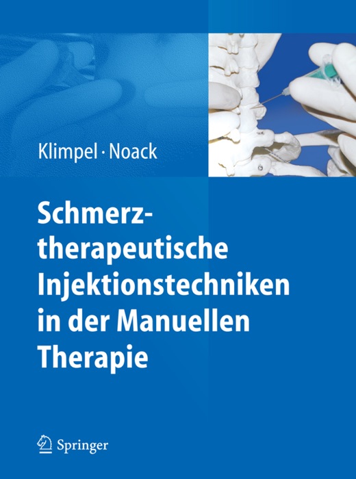 Schmerztherapeutische Injektionstechniken in der Manuellen Therapie