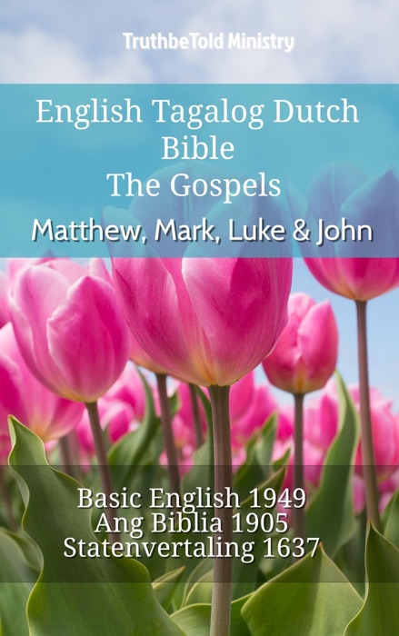 English Tagalog Dutch Bible - The Gospels - Matthew, Mark, Luke & John