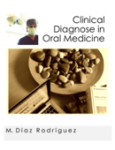 Clinical Diagnose in Oral Medicine - Milagros Díaz Rodríguez