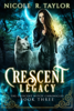 Nicole R. Taylor - Crescent Legacy artwork