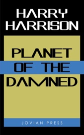 Planet of the Damned - Harry Harrison by  Harry Harrison PDF Download