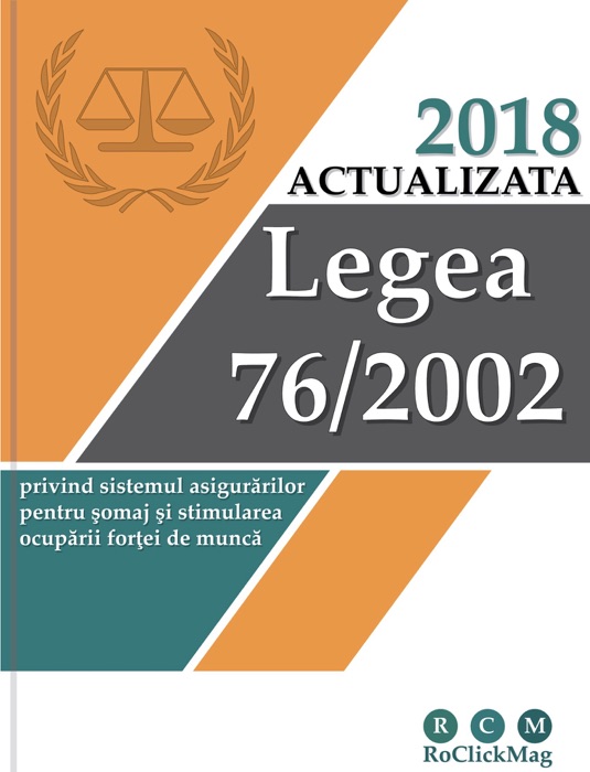 Legea 76/2002 Privind Sistemul Asigurărilor Pentru Somaj Si Stimularea Ocupării Forţei De Muncă