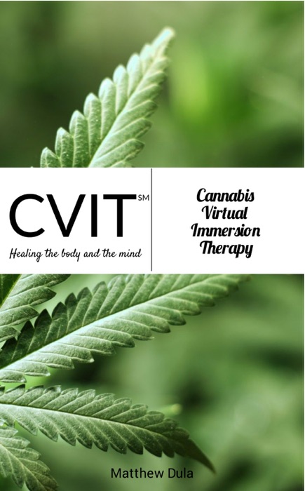 Cannabis Virtual Immersion Therapy (CVIT)