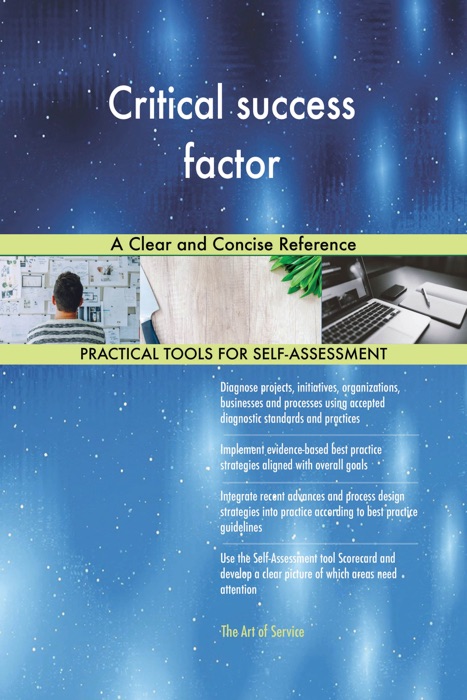 Critical success factor: A Clear and Concise Reference
