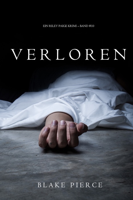 Verloren (Ein Riley Paige Krimi – Band #10)