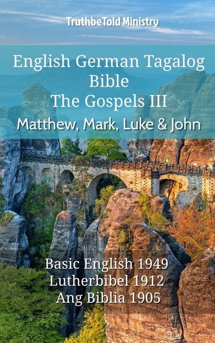 English German Tagalog Bible - The Gospels - Matthew, Mark, Luke & John