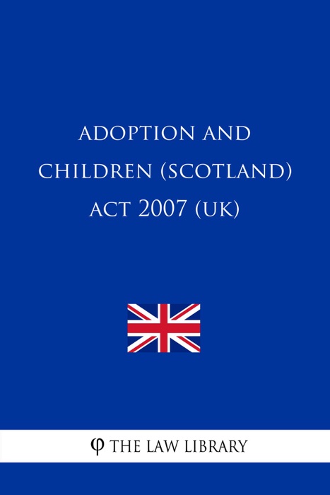 Adoption and Children (Scotland) Act 2007 (UK)