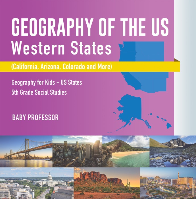 Geography of the US - Western States (California, Arizona, Colorado and More  Geography for Kids - US States  5th Grade Social Studies