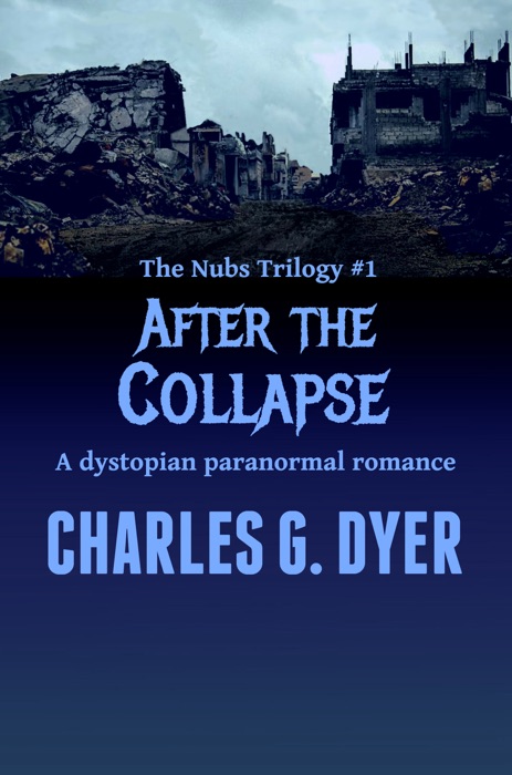 After the Collapse: The Nubs Trilogy #1