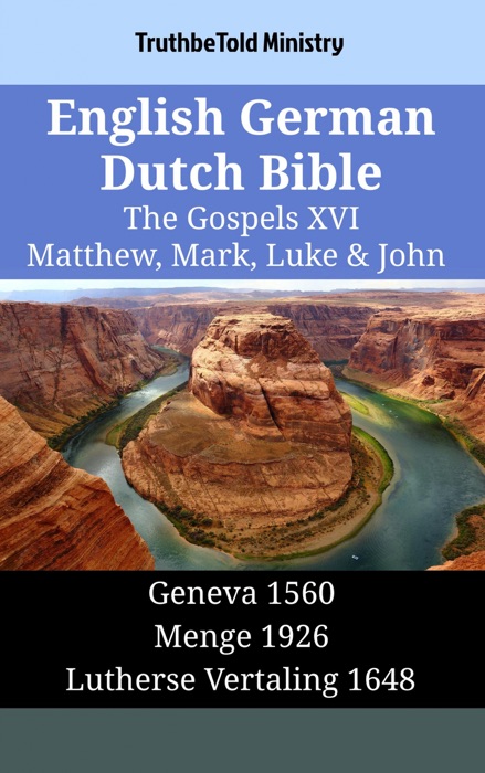 English German Dutch Bible - The Gospels XVI - Matthew, Mark, Luke & John