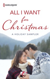All I Want for Christmas: A Holiday Sampler - Maisey Yates, Joanna Sims, Heather Graham, Diana Palmer, JoAnn Ross, Gretchen Anthony, Ellen Keith & Stella Bagwell by  Maisey Yates, Joanna Sims, Heather Graham, Diana Palmer, JoAnn Ross, Gretchen Anthony, Ellen Keith & Stella Bagwell PDF Download