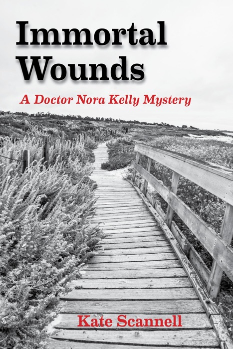 Immortal Wounds: A Doctor Nora Kelly Mystery