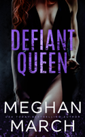 Meghan March - Defiant Queen artwork