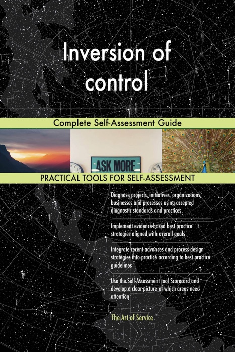 Inversion of control Complete Self-Assessment Guide