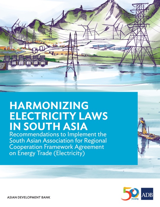 Harmonizing Electricity Laws in South Asia