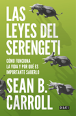 Las leyes del Serengeti - Sean B. Carroll