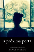A próxima porta (Um mistério psicológico de Chloe Fine – Livro 1) ebook Download
