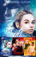 Charissa Dufour - The Echoes of Sol: Books 1-3 artwork