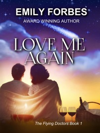 Love Me Again - Emily Forbes by  Emily Forbes PDF Download