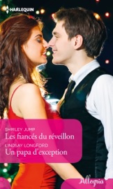 Les fiancés du réveillon - Un papa d'exception - Shirley Jump & Lindsay Longford by  Shirley Jump & Lindsay Longford PDF Download