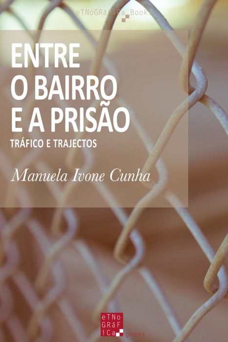 Entre o Bairro e a Prisão