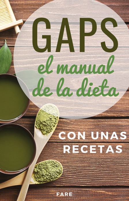 GAPS, el manual de la dieta GAPS: con unas recetas