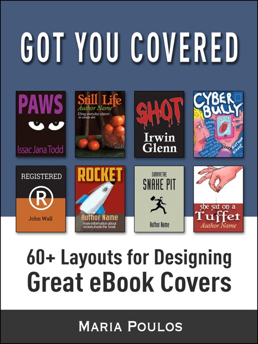 Got You Covered: 60+ Layouts for Designing Great eBook Covers