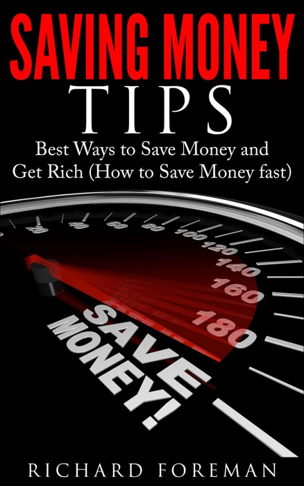 Saving Money Tips: Best Ways to Save Money and Get Rich (How to Save Money Fast)